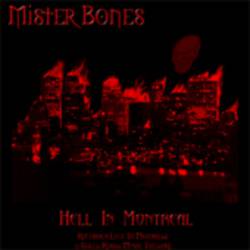 Mister Bones : Hell in Montreal